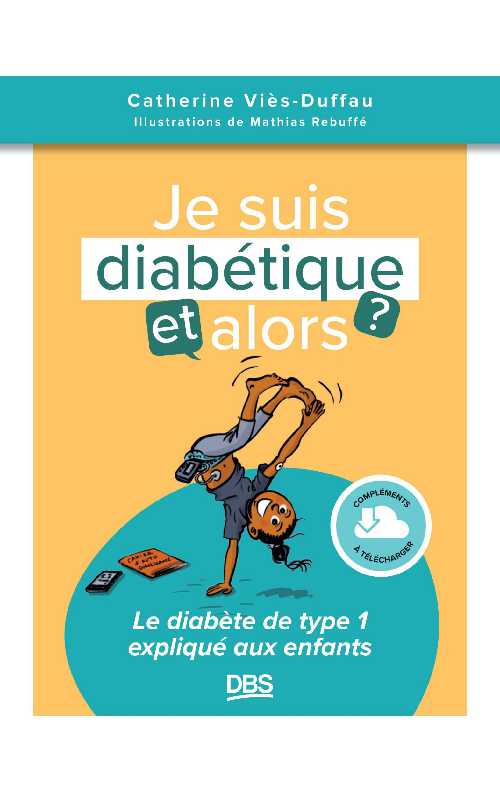 Je suis diabetique, et alors _ - Vies-Duffau Catherine
